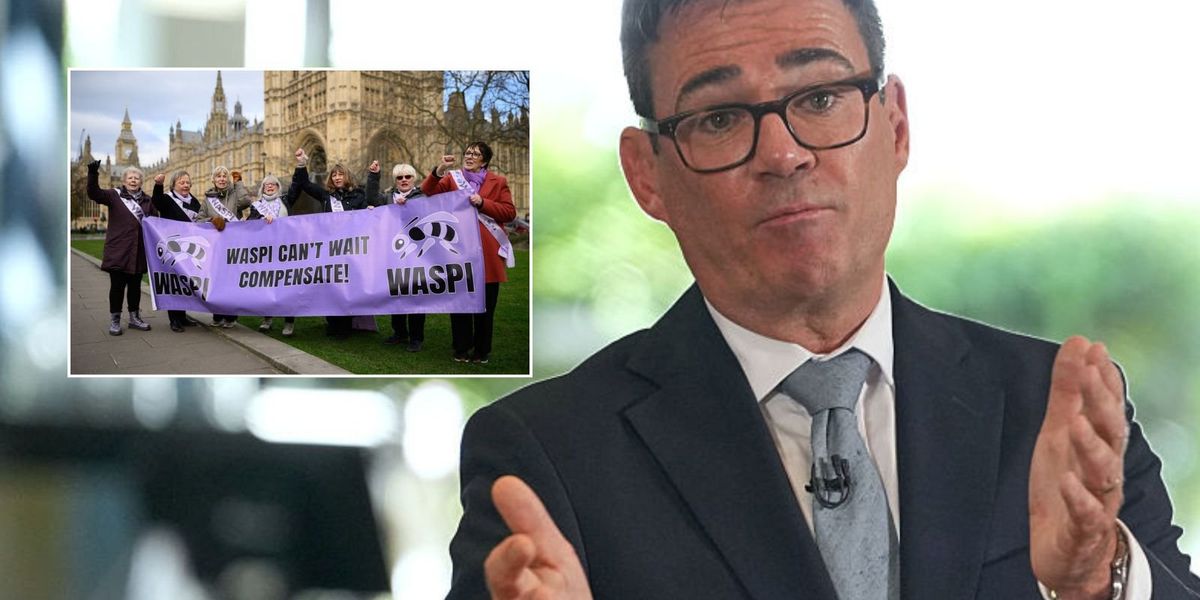 State pension scandal continues as Waspi women demand 'fair' compensation from Andy Burnham