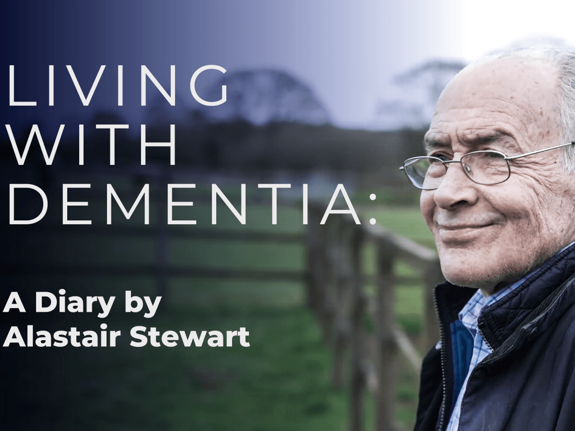 GB News presenter Alastair Stewart in pictures beside text which reads Living with Dementia: A Diary by Alastair Stewart